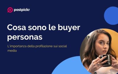 Cosa sono le Buyer Personas e come crearne di efficaci per il Social Marketing