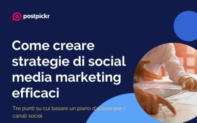 Come creare strategie di social media marketing efficaci