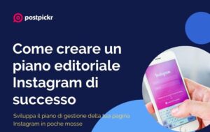 Come creare un piano editoriale Instagram