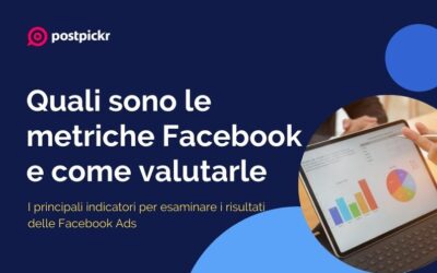 Quali sono le metriche Facebook e come valutarle
