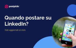 Quando postare su LinkedIn