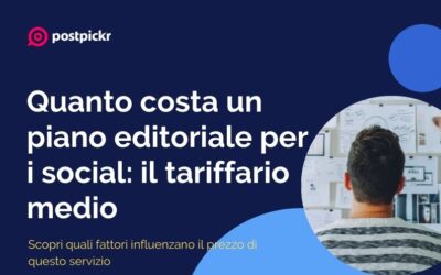 Quanto costa un piano editoriale per i social: il tariffario medio