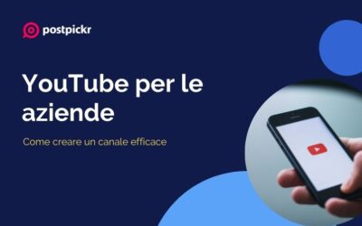 YouTube per le aziende: come creare un canale efficace