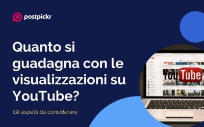 Quanto si guadagna con le visualizzazioni su YouTube? Gli aspetti da considerare