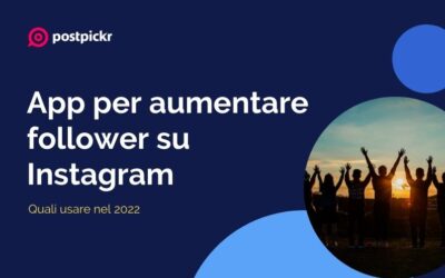 App per aumentare follower su Instagram: quali usare nel 2022