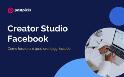 Creator Studio Facebook: come funziona e quali svantaggi include