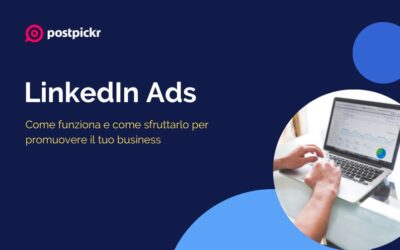 LinkedIn Ads: come funziona e come sfruttarlo per promuovere il tuo business