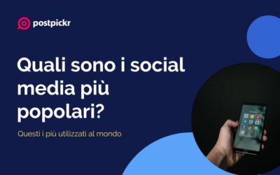 Quali sono i social media più popolari? Questi i più utilizzati al mondo