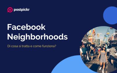 Facebook Neighborhoods: di cosa si tratta e come funziona?