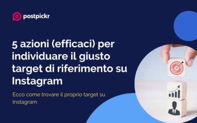 5 azioni (efficaci) per individuare il giusto target di riferimento su Instagram