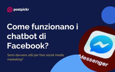 Come funzionano i chatbot di Facebook e sono davvero utili per fare social media marketing?