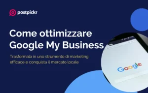 Come ottimizzare Google My Business | Postpickr