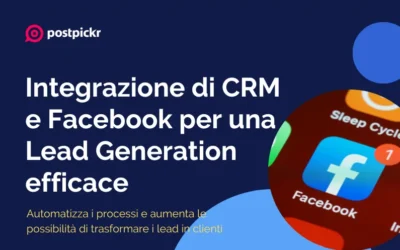 Integrazione di CRM e Facebook per una Lead Generation efficace