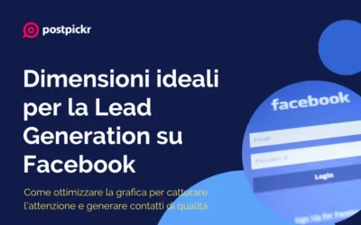 Dimensioni ideali per la Lead Generation su Facebook