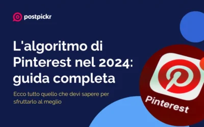 L’algoritmo di Pinterest nel 2024: tutto quello che devi sapere per sfruttarlo al meglio