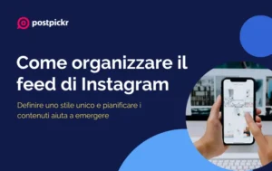 Come organizzare il feed di Instagram | Postpickr