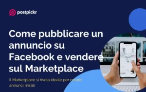 Come pubblicare un annuncio su Facebook e vendere sul Marketplace | PostPickr