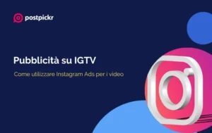 Pubblicità su IGTV: come utilizzare Instagram Ads per i video | Postpickr
