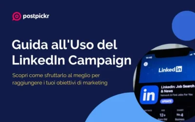 Guida all’Uso del LinkedIn Campaign Manager per Campagne Pubblicitarie Efficaci