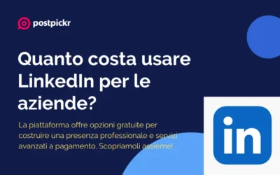 Quanto costa usare LinkedIn per le aziende? Analisi dei costi