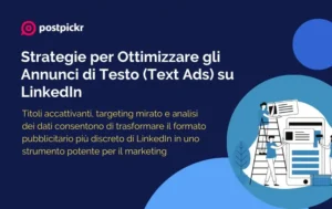 Strategie per Ottimizzare gli Annunci di Testo (Text Ads) su LinkedIn | Postpickr