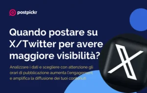 Quando postare su X (ex Twitter) per ottenere maggiore visibilità | PostPickr