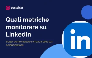 metriche linkedin | PostPickr