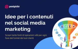 Idee contenuti social media marketing | PostPickr