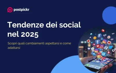 Tendenze dei social nel 2025: quali cambiamenti aspettarsi e come adattarsi