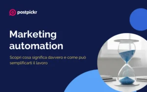 Cosa significa marketing automation | PostPickr