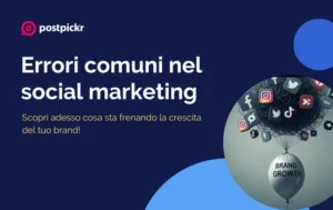 Errori comuni social marketing | PostPickr