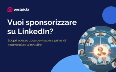 Vuoi sponsorizzare su LinkedIn? Ecco cosa sapere prima di investire