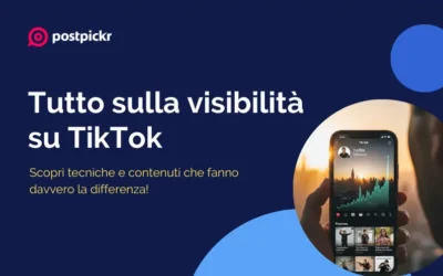 Tutto sulla visibilità su TikTok: tecniche e contenuti che fanno davvero la differenza