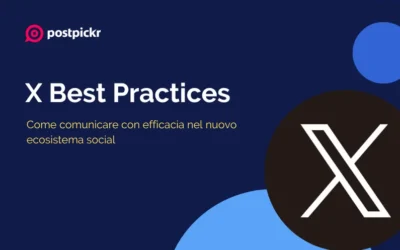 X best practices: come comunicare con efficacia nel nuovo ecosistema social
