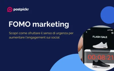 FOMO marketing: sfruttare il senso di urgenza per aumentare l’engagement sui social