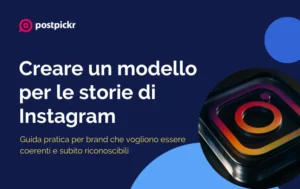 Come si crea un modello per le storie di Instagram | PostPickr