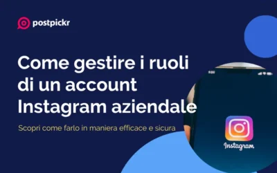 Come gestire i ruoli di un account Instagram aziendale in modo efficace
