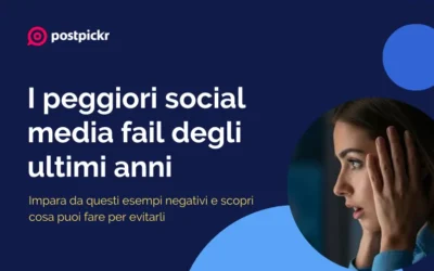 I peggiori social media fail degli ultimi anni (e cosa imparare per evitarli)