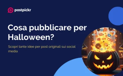 Cosa pubblicare per Halloween? Idee per post originali sui social media