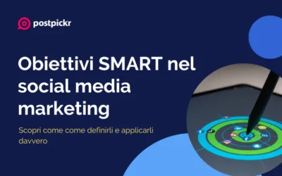 Obiettivi SMART nel social media marketing: come definirli e applicarli davvero