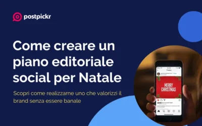 Come creare un piano editoriale social per Natale che valorizzi il brand senza essere banale