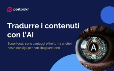 Tradurre i contenuti con l’AI: vantaggi, limiti e consigli per non sbagliare tono