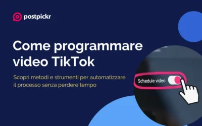 Come programmare video TikTok senza perdere tempo: metodi e strumenti per automatizzare