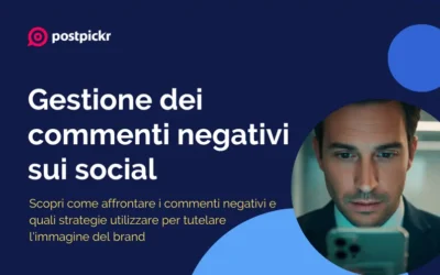 Affrontare la gestione dei commenti negativi sui social: strategie per tutelare l’immagine del brand