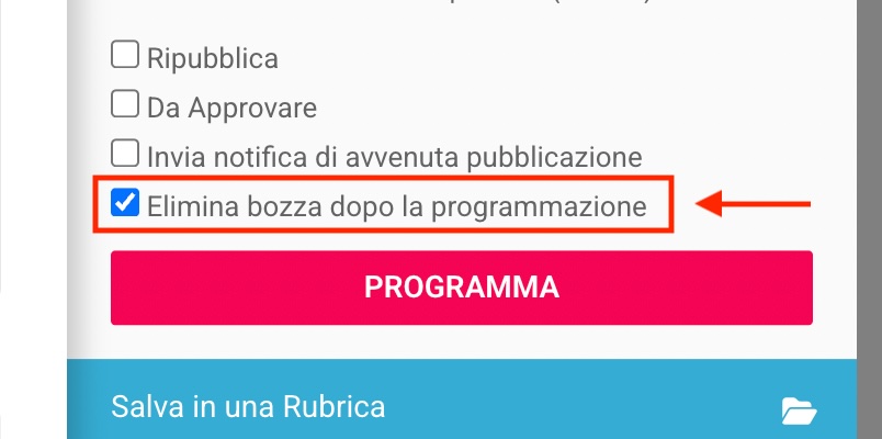 Dettaglio della finestra di programmazione, con il parametro "Elimina bozza dopo la programmazione" in evidenza